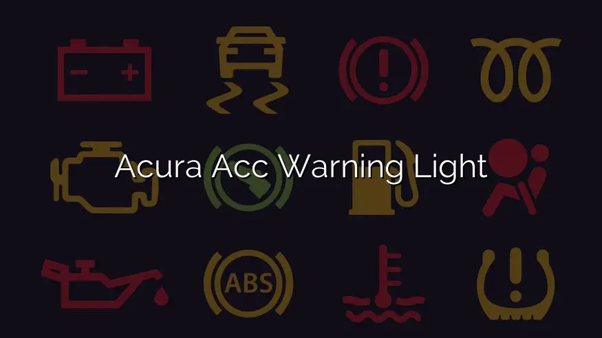 Acura Acc Warning Light