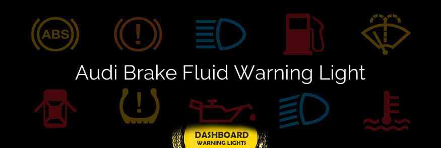 Audi Brake Fluid Warning Light