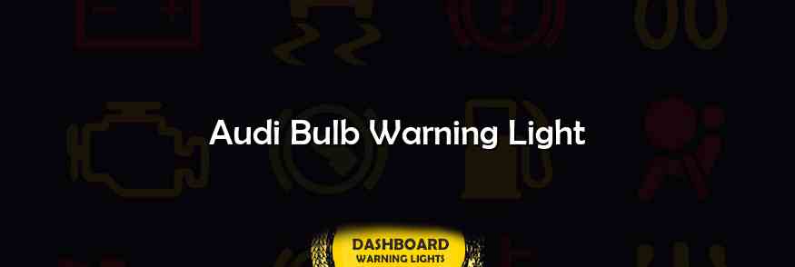 Audi Bulb Warning Light