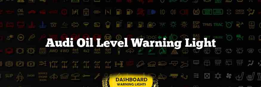 Audi Oil Level Warning Light