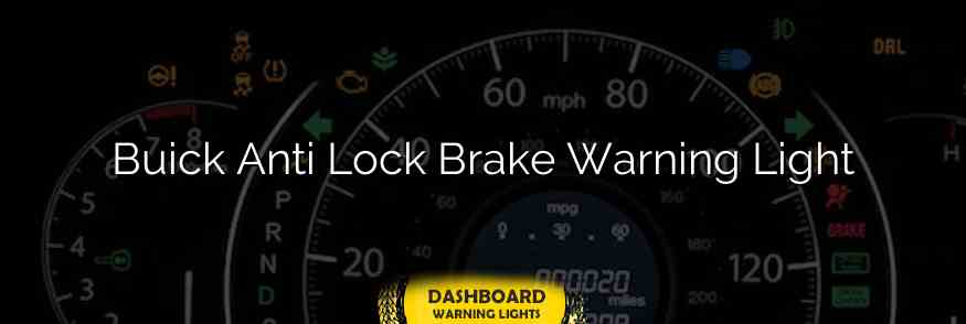 Buick Anti Lock Brake Warning Light