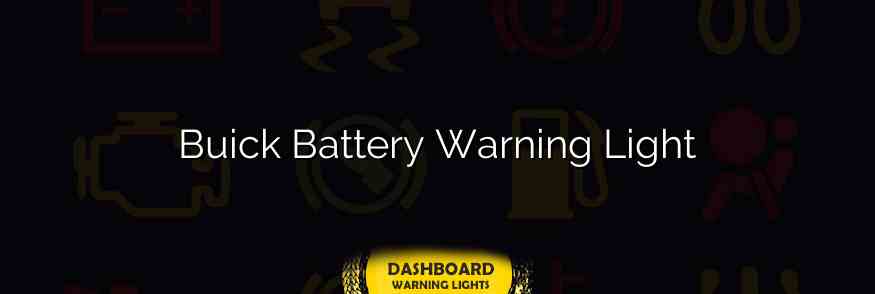 Buick Battery Warning Light