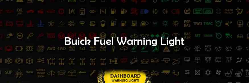 Buick Fuel Warning Light